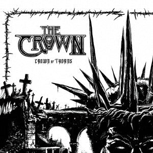 The Crown - Crown Of Thorns - Japan CD Bonus Track