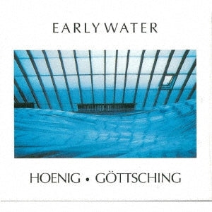Michael Hoenig/Manuel Gottsching - Early Water - Japan Mini LP SHM-CD