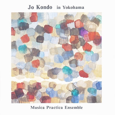 Masayuki Kawaguchi, Musica Practica Ensemble - Yuzuru Kondo's Works "Yokohama" - Japan CD