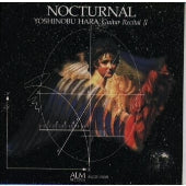 Yoshinobu Hara - Nocturnal Yoshinobu Hara Guitar Recital II - Japan CD