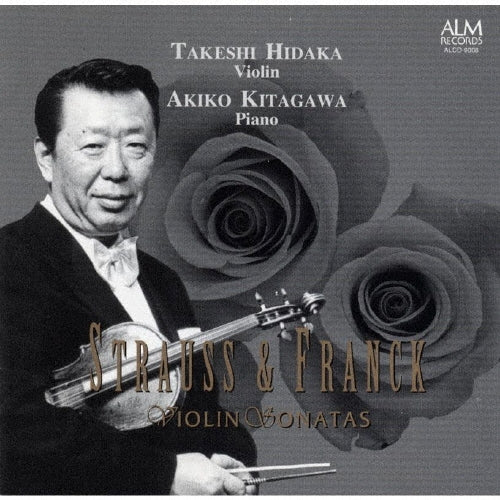 Tsuyoshi Hidaka - Strauss & Franck: Violin Sonatas - Japan CD