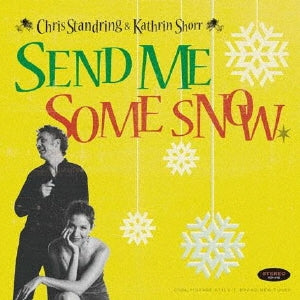 Chris Standring 、 Kathrin Shorr - Send Me Some Snow (2023 Edition) - Japan Mini LP CD Limited Edition