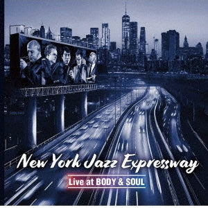 New York Jazz Expressway - Live At Body & Soul - Japan CD