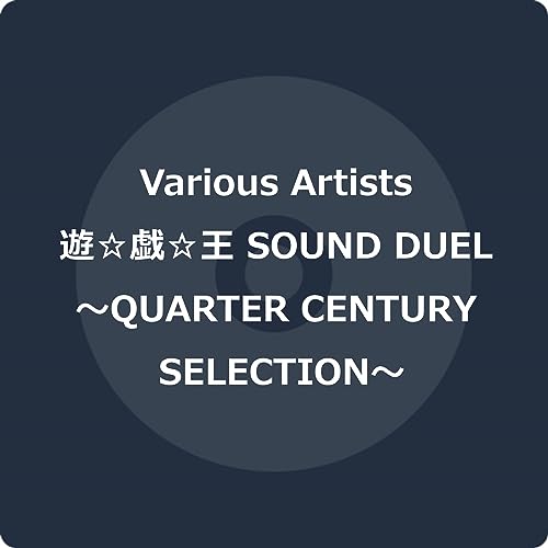 Various Artists - Yu-gi-oh! Sound Duel - Quarter Century Selection - Japan CD