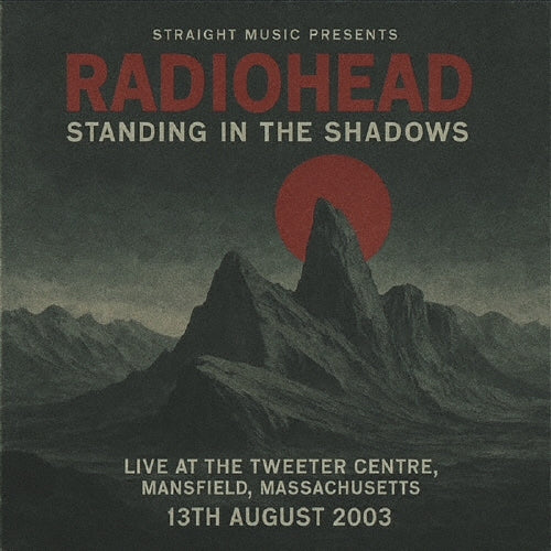 Radiohead - Standing In The Shadows -Live At The Tweeter .Mansfield.Massachuset - Import 2 CD