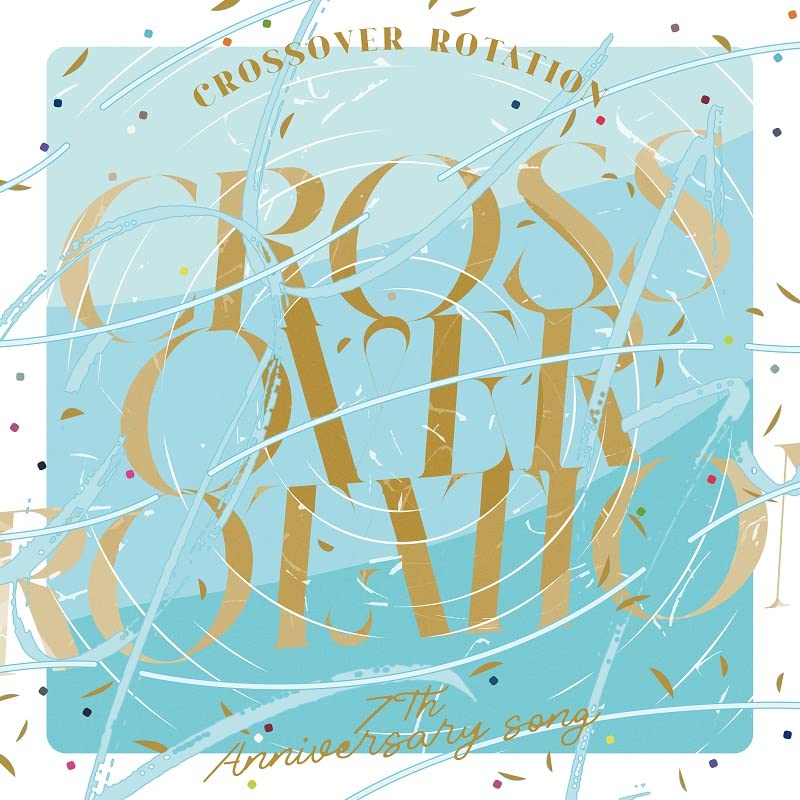 IDOLiSH7, TRIGGER, Re:vale, ZOOL - IDOLiSH7 7th Anniversary Song "CROSSOVER ROTATION" - Japan CD