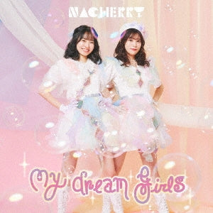 Nacherry - My Dream Girls NACHERRY ver. - Japan CD+Blu-ray Disc