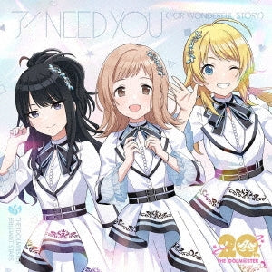 THE IDOLM@STER BRILLIANT STARS - THE IDOLM@STER Series 20th Anniversary Song: I NEED YOU (FOR WONDERFUL STORY) - Japan Shiny Colours Ver. CD single