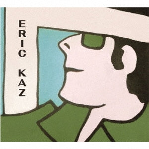 Eric Justin Kaz - Eric Kaz: 41 Nenme no Saikai (Japanese Title) - Japan CD