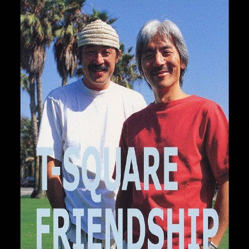 T-Square - FRIENDSHIP - Japan CD
