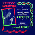 Szeryng, Henryk, Bour, Ernest, Concerts Colonne - Sibelius: Violin Concerto in D minor; M.Ponce: Violin Concerto (1950 beginning) / Henryk Szeryng(vn), Ernest Bour(cond), Concerts Colonne - Import CD