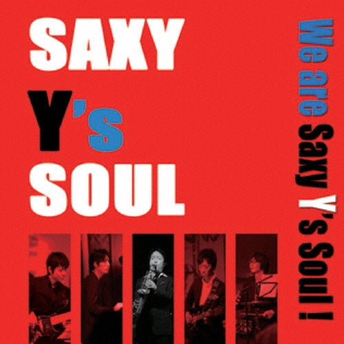 Saxy Y's Soul - We are Saxy Y's Soul! - Japan CD