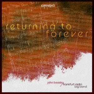 John Beasley 、 Frankfurt Radio Bigband - Returning To Forever - Japan CD