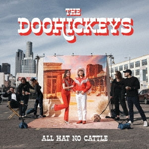 The Doohickeys - All Hat No Cattle - Japan CD