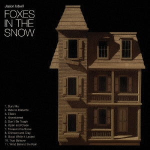 Jason Isbell - Foxes In The Snow - Japan CD