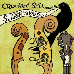 Crooked Still - Shaken By A Low Sound - Japan CD