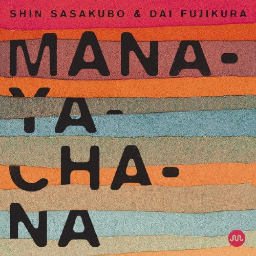 Shin Sasakubo, Dai Fujikura - Manayachana - Japan Blu-spec CD2