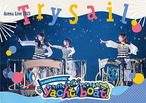 TrySail - Trysail Arena Live 2023 -Ainiiku yacht! Minna de Aso boat!- - Japan Blu-ray Disc