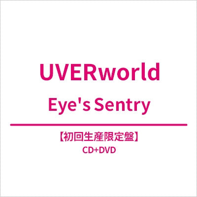 UVERworld - Eye's Sentry - Japan CD+DVD Limited Edition