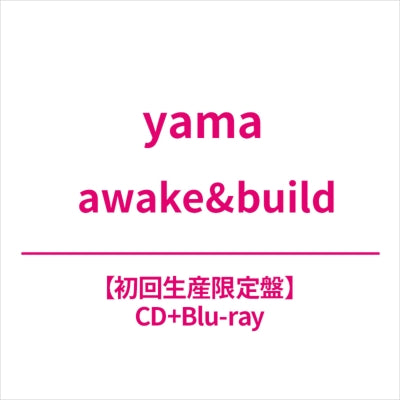 yama - awake&build - Japan CD+Blu-ray Disc Limited Edition
