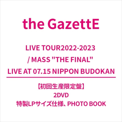 The Gazette - Live Tour2022-2023 / Mass "The Final" Live At 07.15 Nippon Budokan - Japan 2DVD+Photo Book Limited Edition