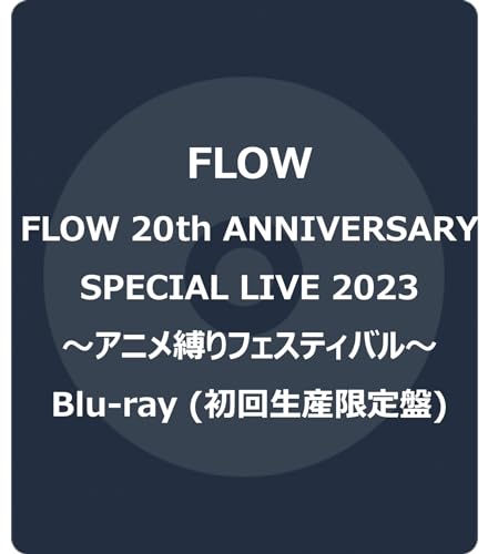 Flow - Flow 20Th Anniversary Special Live 2023 - Anime Shibari Festival - - Japan Blu-ray Disc+CD+Live Booklet Limited Edition