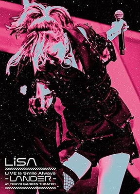LiSA - Live Is Smile Always~Lander~ At Tokyo Garden Theater - Japan Blu-ray Disc