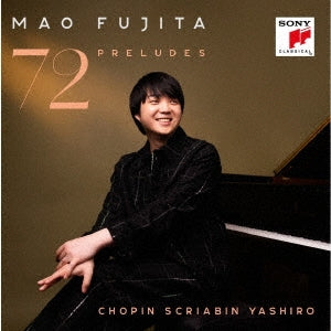 Mao Fujita - 72 Preludes - Japan 2 Blu-spec CD2