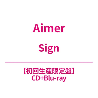 Aimer - Sign - Japan CD+Blu-ray Disc Limited Edition
