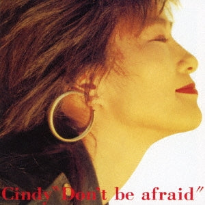 Cindy (J-Pop) - Don'T Be Afraid - Japan Blu-spec CD2