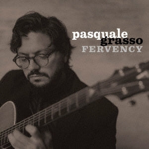 Pasquale Grasso - Fervency - Japan Blu-spec CD2 Bonus Track