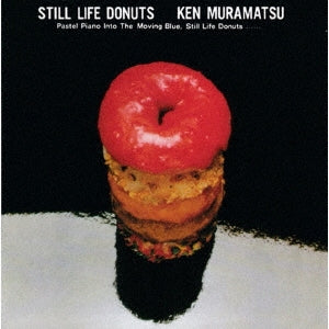 Ken Muramatsu - Still Life Donuts - Japan Blu-spec CD2