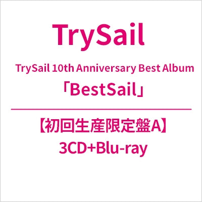 Trysail - Trysail 10Th Anniversary Best Album「Bestsail」 - Japan Type-A 3CD+Blu-ray Disc+Goods Limited Edition