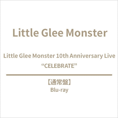 Little Glee Monster - Little Glee Monster 10th Anniversary Live "CELEBRATE" - Japan Blu-ray Disc