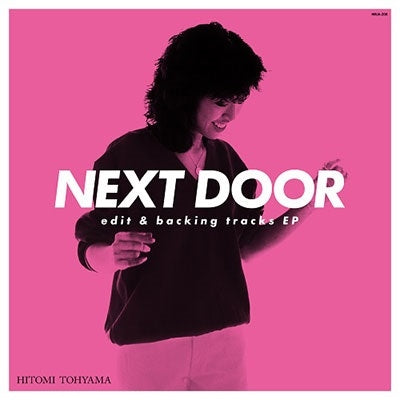 Hitomi Tohyama - Next Door Edit & Backing Tracks Ep - Japan Vinyl 12inch Record