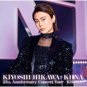 Kiyoshi Hikawa - KIYOSHI HIKAWA+KIINA 25th Anniversary Concert Tour~KIIZNA~ - Japan 2 CD
