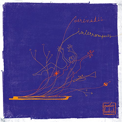 The Bedrich String Quartet - Quatuor Bedrich : Serenades Interrompues -Arrangements French Music Pieces - Import Digipak CD