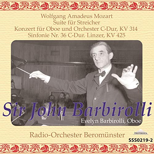 Mozart (1756-1791) - Symphony No.36, Oboe Concerto, Suite for Strings : John Barbirolli / Beromunster Radio Orchestra, Evelyn Barbirolli(Ob)(1956) - Import CD