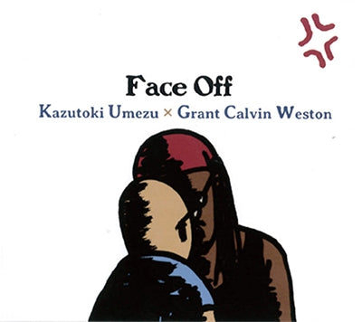 Umezu Kazutoki,Grant Calvin Weston - Face Off - Japan CD