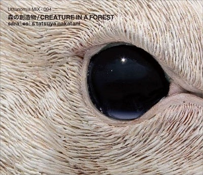 sara (.es) 、 Nakatani Tatsuya - Creature In A Forest - Japan CD