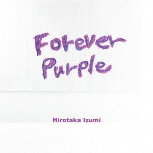 Hirotaka Izumi - Forever Purple~Remastered Edition~ - Japan CD