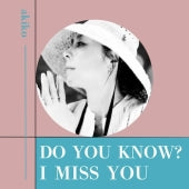 Akiko (Jazz) - Do You Know? / I Miss You - Japan Record Store Day 7-inch single Record Limited Edition