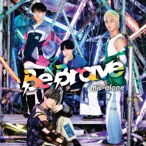Mic-Alone - Be Brave - Japan CD