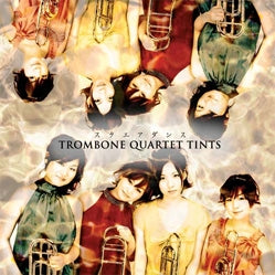 Trombone Quartet TINTS - Square Dance Trombone Quartet Tinz - Japan CD