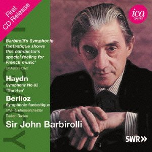 Berlioz (1803-1869) - Berlioz Symphonie Fantastique, Haydn Symphony No.83 : Barbirolli / SWR Symphony Orchestra (1969 Stereo) - Import CD