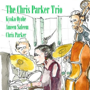 Chris Parker、Kyoko Oyobe、Ameen Saleem - The Chris Parker Trio - Import CD