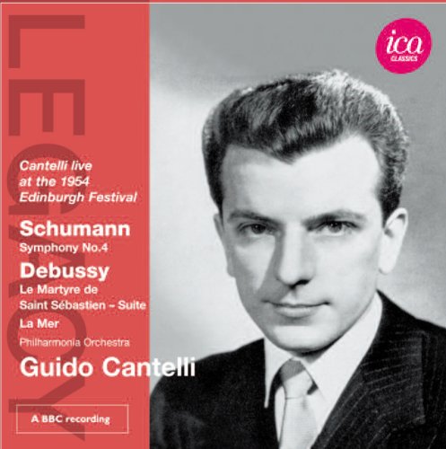 Schumann, Robert (1810-1856) - Schumann Symphony No.4, Debussy La Mer, Le Martyre de Saint Sebastien suite : Cantelli / Philharmonia (1954 Live) - Import CD