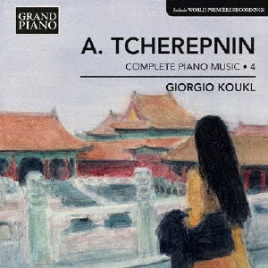 Giorgio Koukl - Alexander Tcherepnin: Complete Piano Music Vol.4 - Import CD