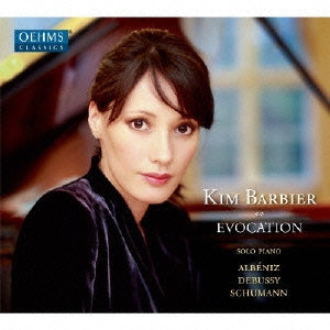 Kim Barbier - Evocation - Debussy, Albeniz, Schumann - Import CD
