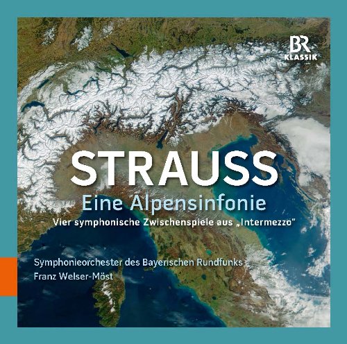 Strauss, Richard (1864-1949) - Eine Alpensinfonie, Intermezzo Symphonic Interludes : Welser-Most / Bavarian Radio Symphony Orchestra - Import CD